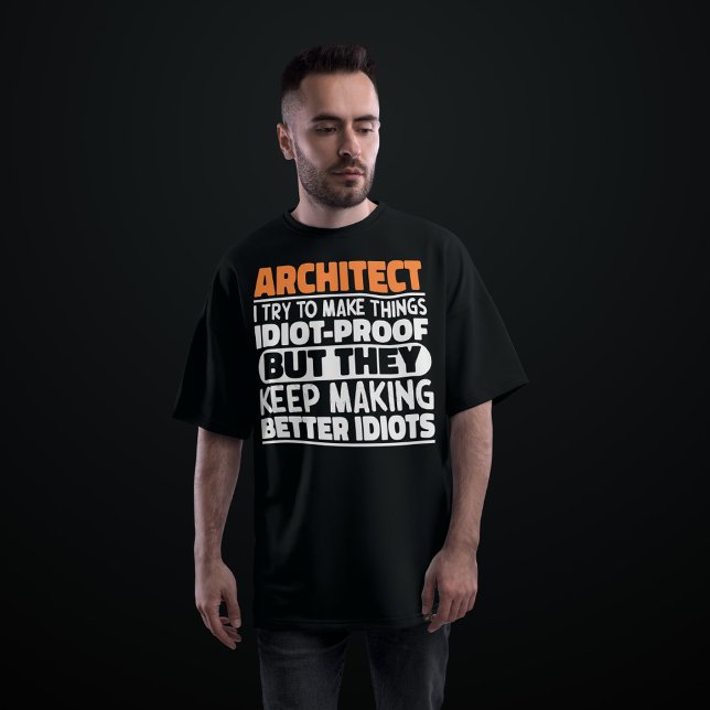 Camiseta Arquiteto... Tento Fazer Coisas Idiotas, Engraçada (Criador carregado)