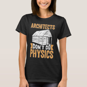 Camiseta Arquitetos Não Fazem Física