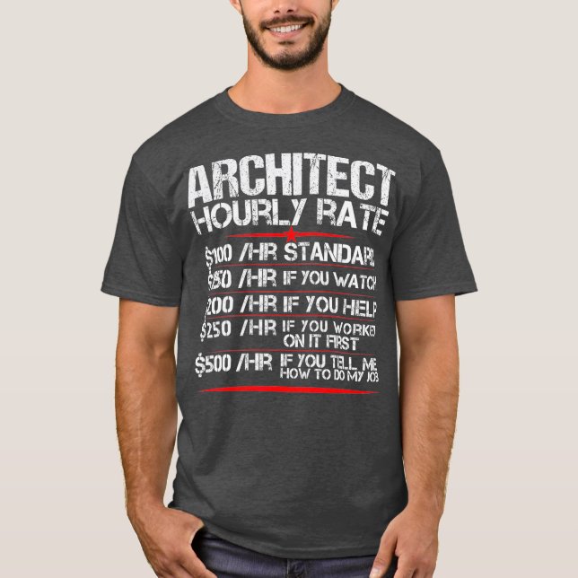 Camiseta Arquitetura de taxa horária arquitetada engraçada (Frente)