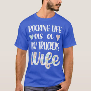 Camiseta Arrancando a vida como esposa de um pequeno caminh