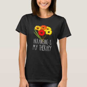 Camiseta Arranjar É Minha Terapia Floral Florista Flor