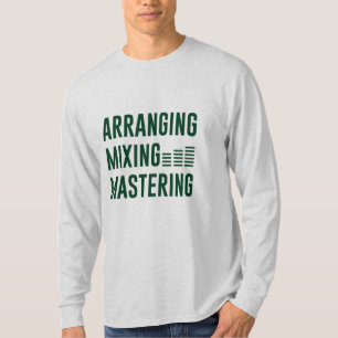 Camiseta Arranjo de Música Misturando o Mastering