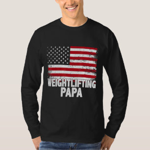 Camiseta Arranjo de peso Papa Dia de os pais Americano