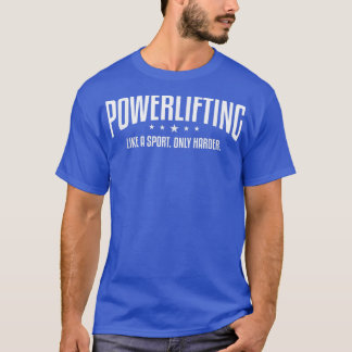 Camiseta Arranjo De Potência Como Um Esporte Apenas Um Trab