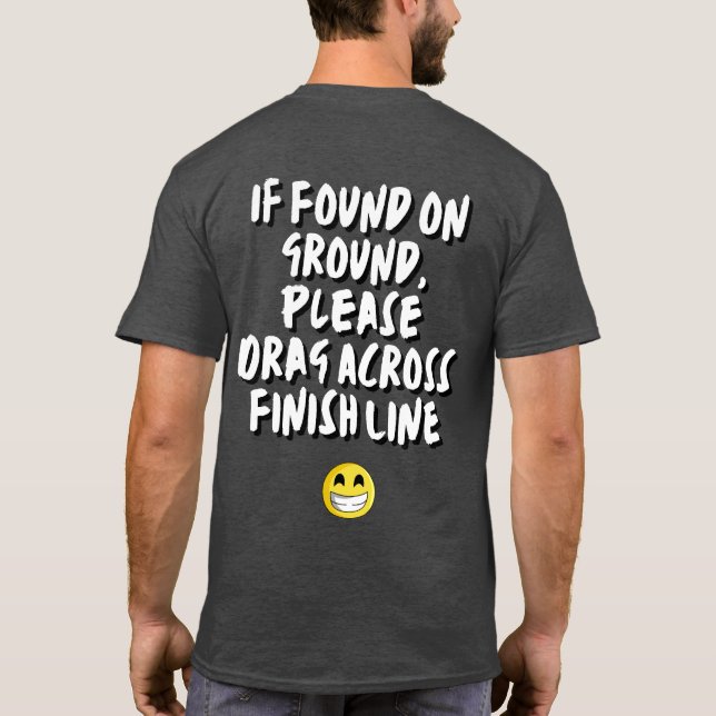 Camiseta Arraste-Me Pela Linha De Término Da Maratona, Cami (Verso)