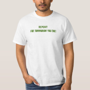Camiseta Arrependido! Para o amanhã você morre!