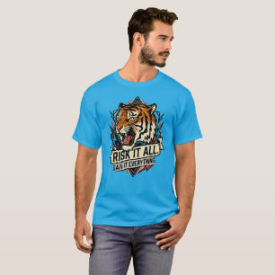Camiseta Arriscar Tudo Tigre Ganhar Tudo Motivação