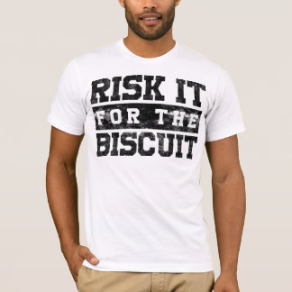 Camiseta Arrisque-o para o biscoito