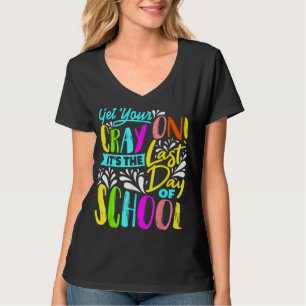 Camiseta Arrume-se, é o último dia de aula