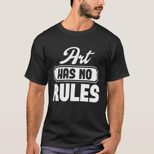 Camiseta Art Has No Rules Artist  Graphic Tees For Women an (Frente)