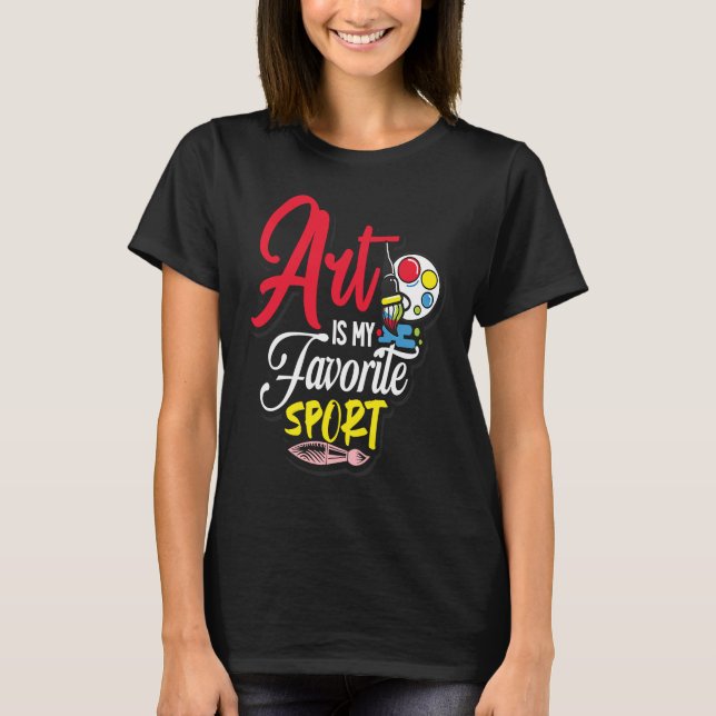 Camiseta Art Is My Favorite Sport (Frente)