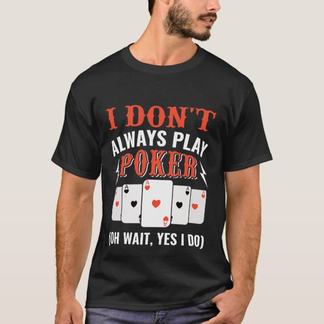 Camiseta Arte com palavras engraçadas de pôquer (Frente)