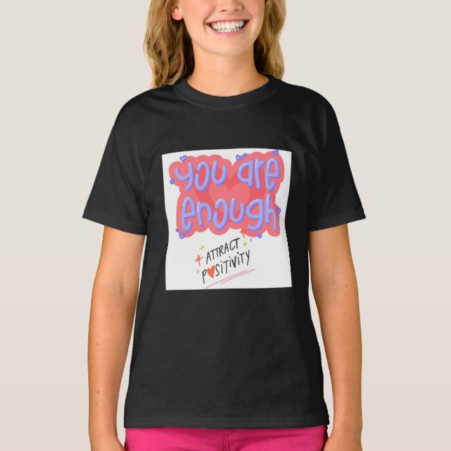 Camiseta Arte de Afirmação "Você É Suficiente" (Frente)