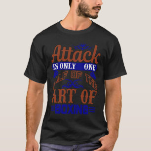 Camiseta Arte de Boxe Atacar é apenas Metade do Boxe