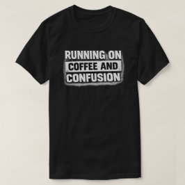 Camiseta Arte de Citação Grunge Café e Confusão