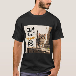 Camiseta Arte de Gato Sonho Grande Começando Pequeno Gatinh