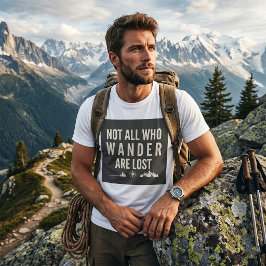 Camiseta Arte de Montanha Nem Todos Que Vagam Estão Perdido