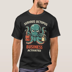 Camiseta Arte de Negócios Sérios de Polvo Ativado