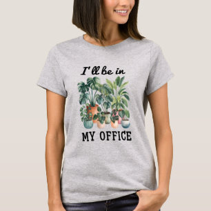 Camiseta Arte de palavras engraçada no jardim de escritório