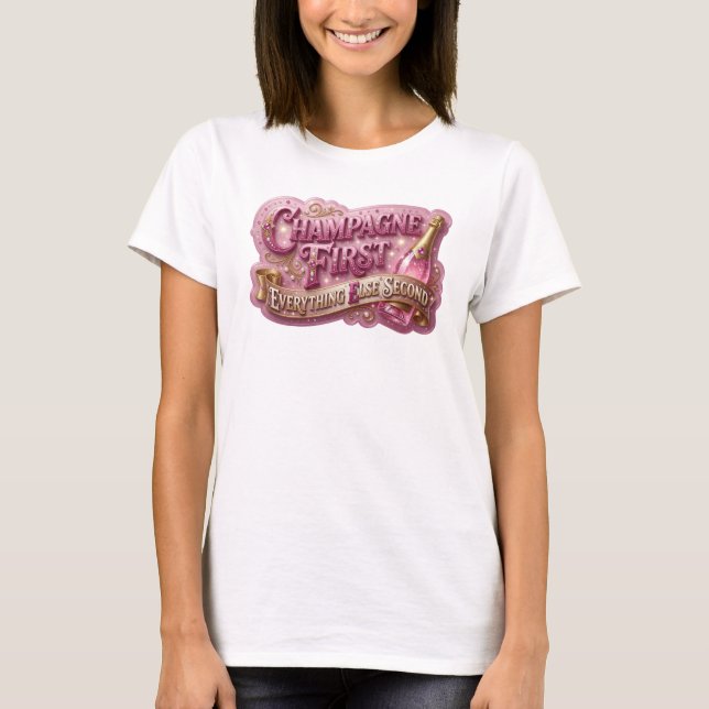 Camiseta Arte de texto 3D em rosa CHAMPAGNE FIRST (Frente)