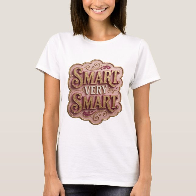 Camiseta Arte de texto 3D Witty Gold SMART MUITO INTELIGENT (Frente)