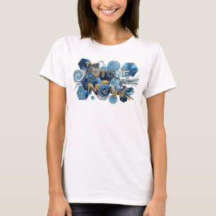 Camiseta Arte de texto Catchy Blue O FUTURO É AGORA Design