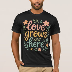 Camiseta Arte de Tipografia Cottagecore Amor Cresce Aqui