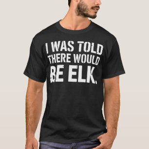 Camiseta Arte Divertida de Caça ao Alce para Caçadores de A