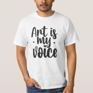 Camiseta Arte é a minha voz T-Shirt - Fale através do seu c