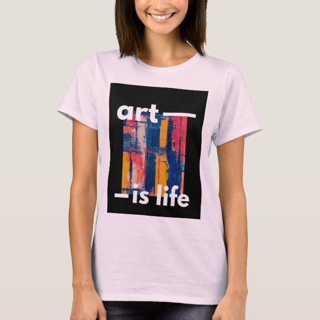 Camiseta "Arte é vida - cores vibrantes em fundo preto" (Frente)