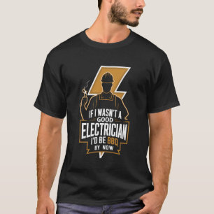 Camiseta Arte Engraçada de Eletricista Trabalhador Elétrico