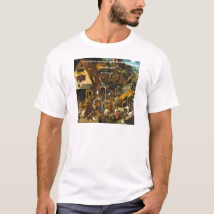 Camiseta Arte Holandesa do Século XVI e Provérbio Famoso