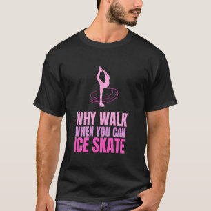 Camiseta Arte Legal de Patinação no Gelo para Meninas Mulhe