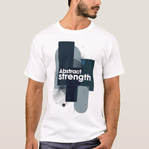 Camiseta Arte Moderna Motivacional Força Abstrata