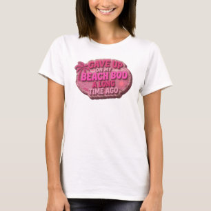 Camiseta Arte Usável Edgy DESISTIU DO CORPO DE PRAIA HÁ MUI
