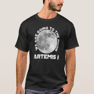 Camiseta Artemis Mission August 29 2022 We Are Going To The