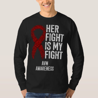 Camiseta Arteriovenous Malformation Her Fight Is My Fight A