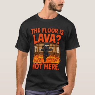 Camiseta Artes marciais Boxing Ninja Lava Floor Dojo Humor