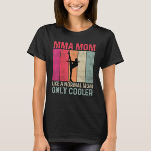 Camiseta Artes Marciais Mistas Mãe Como Uma Mãe Normal Só L