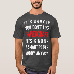 Camiseta Artesanato de Papel de Hobby do Smart Pessoas