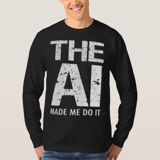 Camiseta Artificial Intelligence AI Made Me Do It Machine L (Frente)