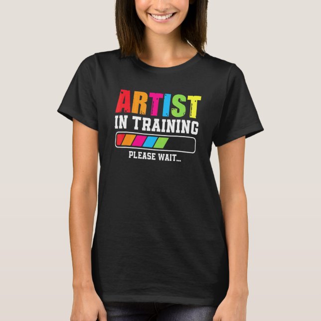 Camiseta Artist In Training Please Wait (Frente)