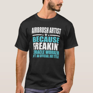 Camiseta Artista de Aerógrafo Para Colega de Trabalho