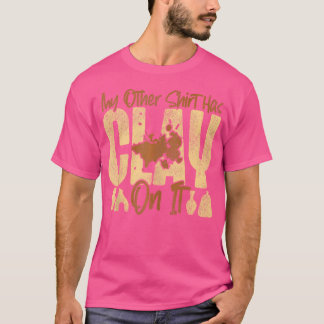 Camiseta Artista de Cerâmica Minha Outra Tem Argila Nela