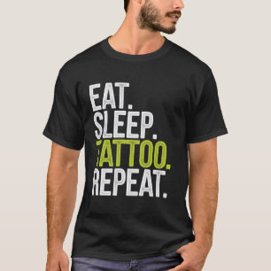 Camiseta Artista de Tatuagem Comer Dormir Tatuagem Repetir