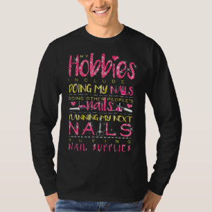 Camiseta Artista De Unhas Hobby Meus Passatempos Incluem Fa