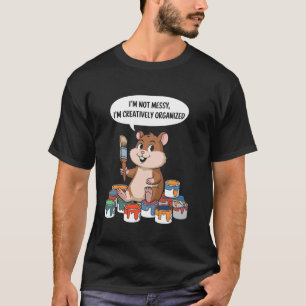Camiseta Artista Pintor Estou Criativamente Organizado