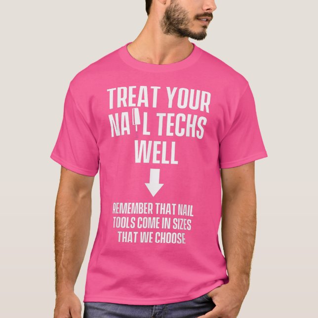 Camiseta Artista técnico do Nail Technician Treat well Nail (Frente)