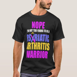 Camiseta Artrite Psoriásica PSA Jovem Demais Guerreiro Cons