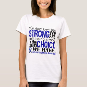 Camiseta Artrite reumatóide como forte nós somos